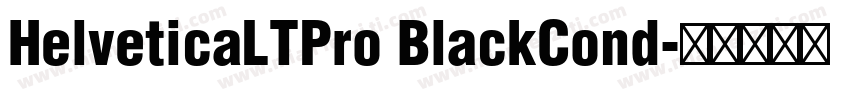 HelveticaLTPro BlackCond字体转换